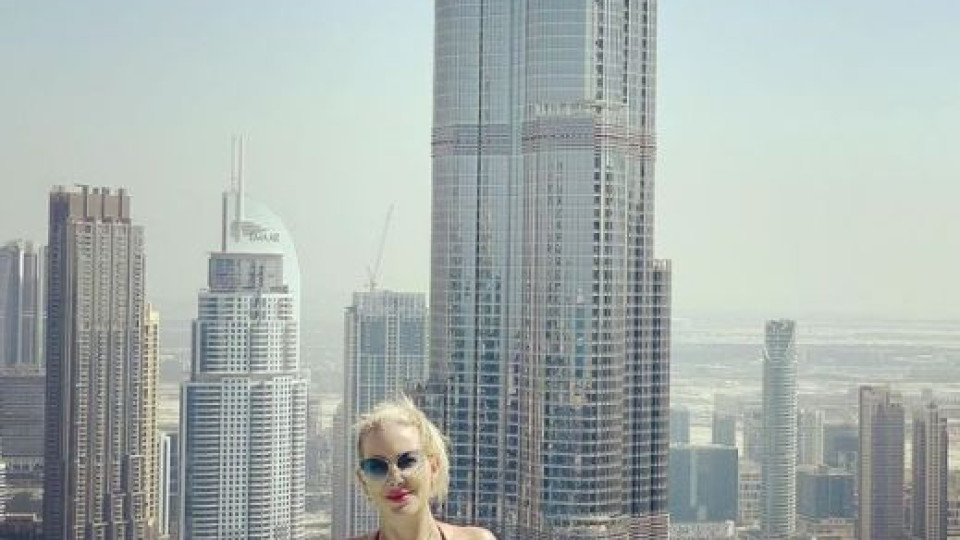 Антония Петрова на почивка за 10 бона в Дубай